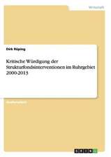 Kritische Würdigung der Strukturfondsinterventionen im Ruhrgebiet 2000-2013