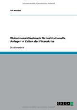 Wohnimmobilienfonds für institutionelle Anleger in Zeiten der Finanzkrise