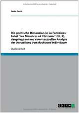 Die politische Dimension in La Fontaines Fabel 'Les Membres et l'Estomac' (III, 2), dargelegt anhand einer textuellen Analyse der Darstellung von Macht und Individuum