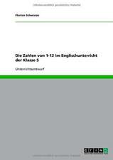 Die Zahlen von 1-12 im Englischunterricht der Klasse 5