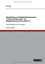 Entwicklung von Methodenkompetenz "Arbeit mit der Karte" im Geografieunterricht in Klasse 9