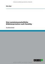 Eine sozialwissenschaftliche Bildinterpretation nach Panofsky