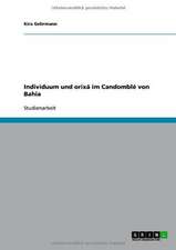 Individuum und orixá im Candomblé von Bahia