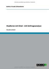 Studieren mit Kind - mit Umfrageanalyse