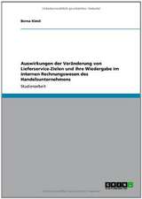 Auswirkungen der Veränderung von Lieferservice-Zielen und ihre Wiedergabe im internen Rechnungswesen des Handelsunternehmens