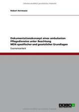 Dokumentationskonzept eines ambulanten Pflegedienstes unter Beachtung MDK-spezifischer und gesetzlicher Grundlagen