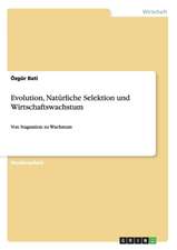 Evolution, Natürliche Selektion und Wirtschaftswachstum