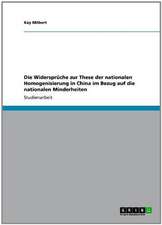 Die Widersprüche zur These der nationalen Homogenisierung in China im Bezug auf die nationalen Minderheiten