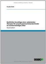 Rechtliche Grundlage einer ambulanten Therapie für sexuell grenzverletzende Kinder im strafunmündigen Alter