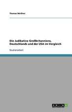 Die Judikative Großbritanniens, Deutschlands und der USA im Vergleich