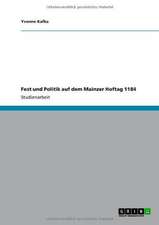 Fest und Politik auf dem Mainzer Hoftag 1184