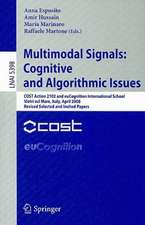 Multimodal Signals: Cognitive and Algorithmic Issues: COST Action 2102 and euCognition International School Vietri sul Mare, Italy, April 21-26, 2008, Revised Selected and Invited Papers