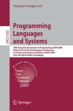 Programming Languages and Systems: 18th European Symposium on Programming, ESOP 2009, Held as Part of the Joint European Conferences on Theory and Practice of Software, ETAPS 2009, York, UK, March 22-29, 2009, Proceedings