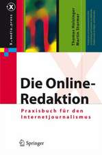 Die Online-Redaktion: Praxisbuch für den Internetjournalismus