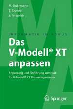 Das V-Modell® XT anpassen: Anpassung und Einführung kompakt für V-Modell® XT Prozessingenieure