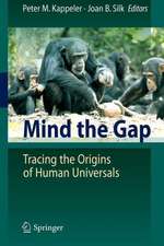 Mind the Gap: Tracing the Origins of Human Universals