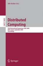 Distributed Computing: 23rd International Symposium, DISC 2009, Elche, Spain, September 23-25, 2009, Proceedings