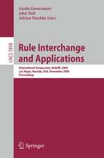 Rule Interchange and Applications: International Symposium, RuleML 2009, Las Vegas, Nevada, USA, November 5-7, 2009. Proceedings