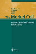 The Merkel Cell: Structure-Development-Function-Cancerogenesis