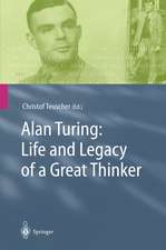 Alan Turing: Life and Legacy of a Great Thinker