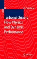 Turbomachinery Flow Physics and Dynamic Performance