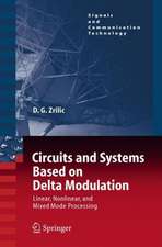 Circuits and Systems Based on Delta Modulation: Linear, Nonlinear and Mixed Mode Processing