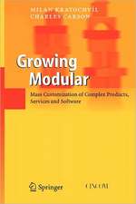 Growing Modular: Mass Customization of Complex Products, Services and Software