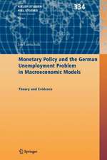 Monetary Policy and the German Unemployment Problem in Macroeconomic Models: Theory and Evidence