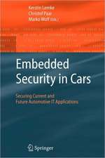 Embedded Security in Cars: Securing Current and Future Automotive IT Applications