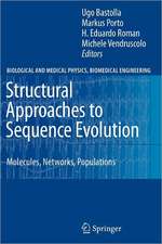 Structural Approaches to Sequence Evolution: Molecules, Networks, Populations