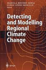 Detecting and Modelling Regional Climate Change