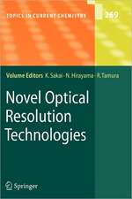 Novel Optical Resolution Technologies