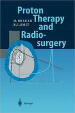 Proton Therapy and Radiosurgery