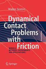 Dynamical Contact Problems with Friction: Models, Methods, Experiments and Applications