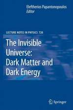 The Invisible Universe: Dark Matter and Dark Energy