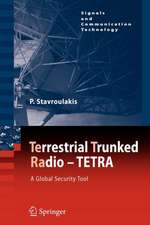 TErrestrial Trunked RAdio - TETRA: A Global Security Tool