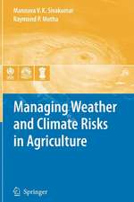 Managing Weather and Climate Risks in Agriculture