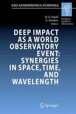 Deep Impact as a World Observatory Event: Synergies in Space, Time, and Wavelength: Proceedings of the ESO/VUB Conference held in Brussels, Belgium, 7-10 August 2006