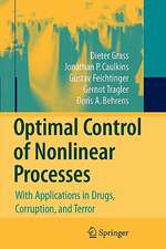 Optimal Control of Nonlinear Processes: With Applications in Drugs, Corruption, and Terror