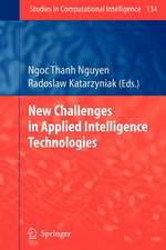 New Challenges in Applied Intelligence Technologies