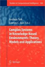 Complex Systems in Knowledge-based Environments: Theory, Models and Applications