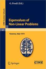 Eigenvalues of Non-Linear Problems: Lectures given at a Summer School of the Centro Internazionale Matematico Estivo (C.I.M.E.) held in Varenna (Como), Italy, June 16-25, 1974