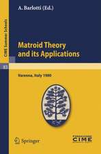 Matroid Theory and Its Applications: Lectures given at a Summer School of the Centro Internazionale Matematico Estivo (C.I.M.E.) held in Varenna (Como), Italy, August 24 - September 2, 1980