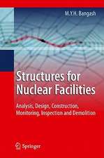 Structures for Nuclear Facilities: Analysis, Design, and Construction