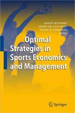 Optimal Strategies in Sports Economics and Management