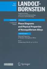 Systems from B-Be-Fe to Co-W-Zr: Subvolume B: Physical Properties of Ternary Amorphous Alloys - Volume 37: Phase Diagrams and Physical Properties of Nonequilibrium Alloys - Group I: Elementary Particles, Nuclei and Atoms - Landolt-Börnstein New Series