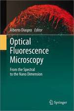 Optical Fluorescence Microscopy: From the Spectral to the Nano Dimension