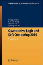 Quantitative Logic and Soft Computing: Vol 2