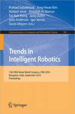 Trends in Intelligent Robotics: 15th Robot World Cup and Congress, FIRA 2010, Bangalore, India, September15-19, 2010, Proceedings