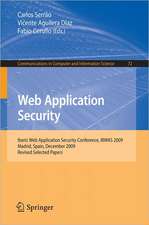 Web Application Security: Iberic Web Application Security Conference, IBWAS 2009, Madrid, Spain, December 10-11, 2009. Revised Selected Papers